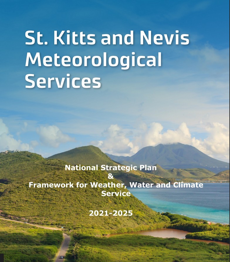 St. Kitts and Nevis Meteorological Services  National Strategic Plan  &  Framework for Weather, Water and Climate  Service 2021-2025